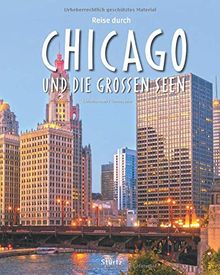 Reise durch Chicago und die Großen Seen: Ein Bildband mit über 190 Bildern auf 140 Seiten - STÜRTZ Verlag