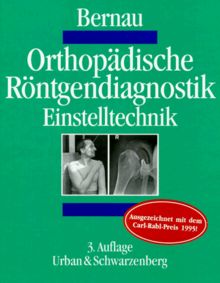 Orthopädische Röntgendiagnostik. Einstelltechnik