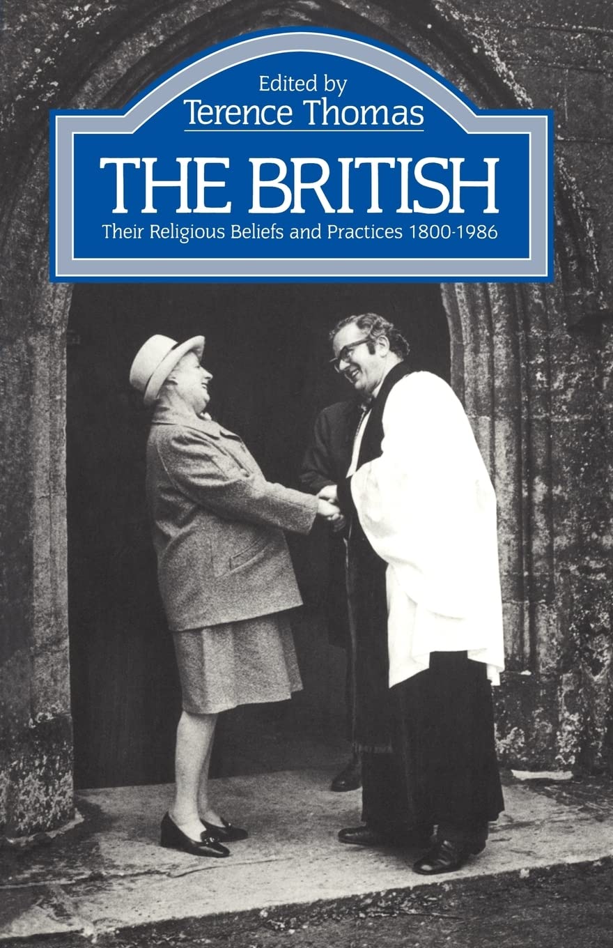 The British: Their Religious Beliefs and Practices 1800-1986 (Library of Religious Beliefs and Practices)