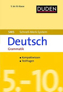 SMS Deutsch - Grammatik 5.-10. Klasse (Duden SMS - Schnell-Merk-System)