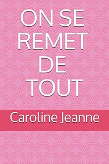 On se remet de tout von Jeanne, Caroline  | Buch | Zustand gut