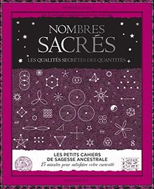 Les nombres sacrés : les qualités secrètes des quantités