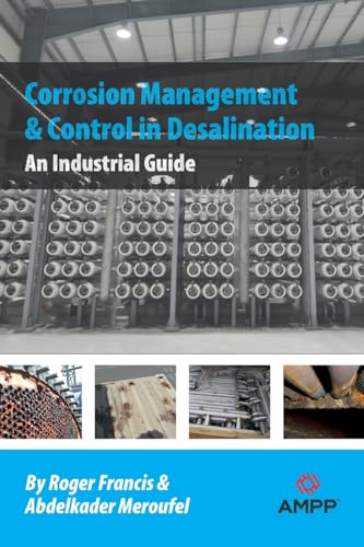 Corrosion Management and Control in Desalination: An Industrial Guide