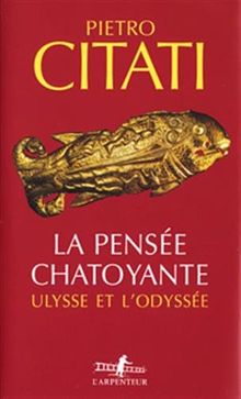 La pensée chatoyante : Ulysse et l'Odyssée