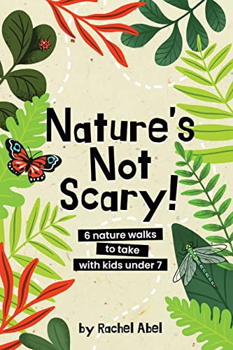 Nature's not scary: 6 nature walks to take with kids under 7