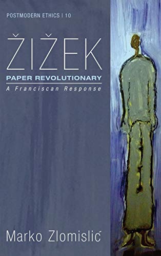 Zizek: Paper Revolutionary (Postmodern Ethics)
