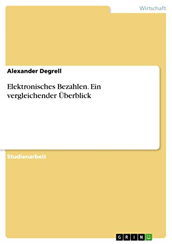 Elektronisches Bezahlen. Ein vergleichender Überblick