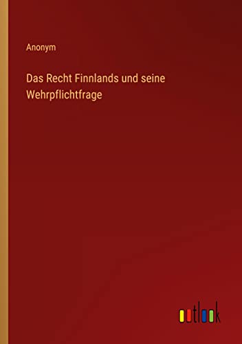 Das Recht Finnlands und seine Wehrpflichtfrage
