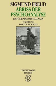 Abriß der Psychoanalyse / Das Unbehagen in der Kultur.