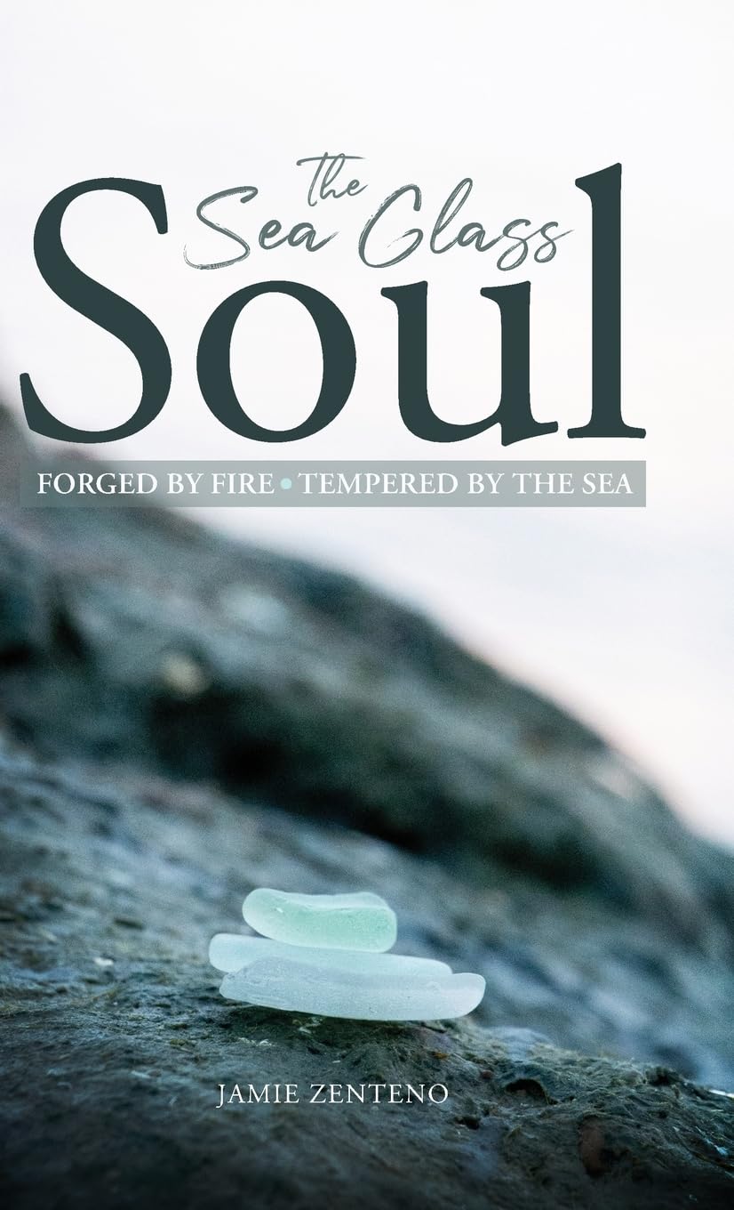 The Sea Glass Soul: Forged by Fire, Tempered by the Sea
