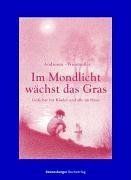 Im Mondlicht wächst das Gras