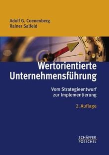 Wertorientierte Unternehmensführung: Vom Strategieentwurf zur Implementierung