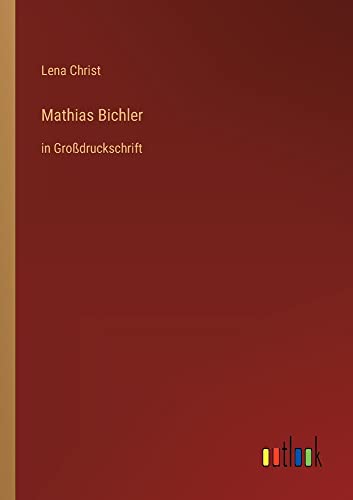 Mathias Bichler: in Großdruckschrift