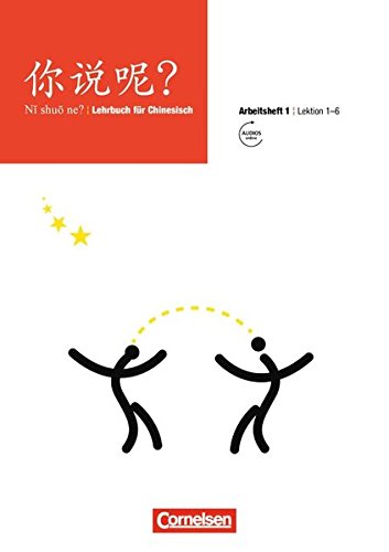 Arnaud Arslangul - GEBRAUCHT Ni shuo ne? Arbeitsheft 1 - Lektion 1-6 Mit Audiodateien online - Preis vom 02062023 050629 h