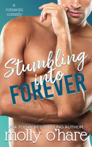 Stumbling Into Forever (Stumbling Through Life, Band 2)