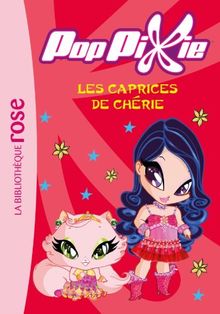 Poppixie. Vol. 3. Les caprices de Chérie