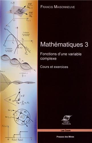 Mathématiques 3 Fonctions Dune Variable Complexe Cours Et Exercices Les Cours De Francis 