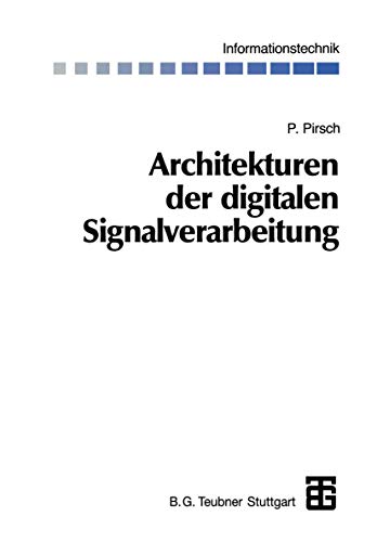Architekturen Der Digitalen Signalverarbeitung (German Edition) (Informationstechnik)