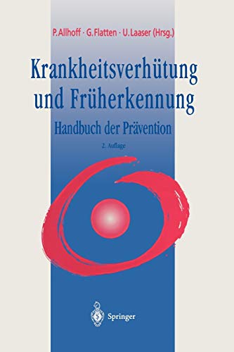 Krankheitsverhütung und Früherkennung: Handbuch der Prävention
