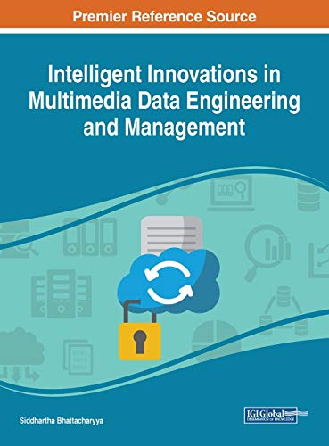 Intelligent Innovations in Multimedia Data Engineering and Management (Advances in Data Mining and Database Management)