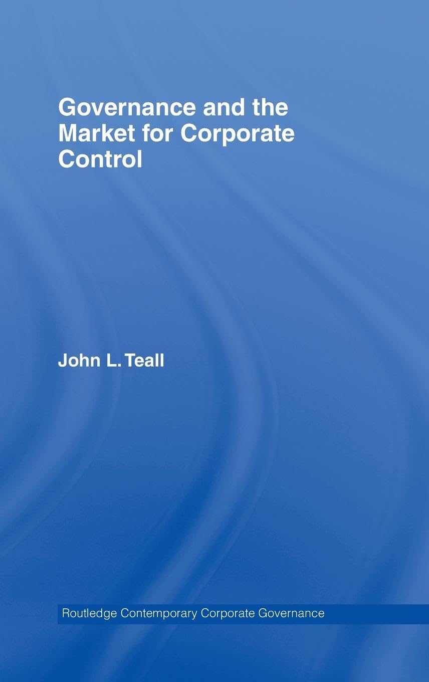 Governance and the Market for Corporate Control (Routledge Contemporary Corporate Governance)