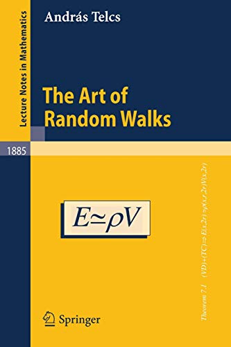 The Art of Random Walks (Lecture Notes in Mathematics) (Lecture Notes in Mathematics, 1885, Band 1885)