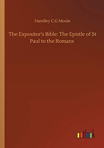 The Expositor's Bible: The Epistle of St Paul to the Romans