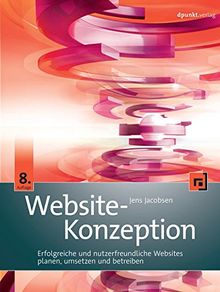 Website-Konzeption: Erfolgreiche Websites planen, umsetzen und betreiben