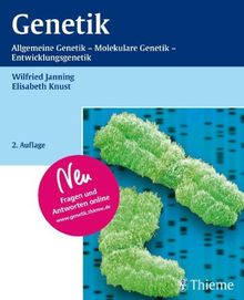 Genetik: Allgemeine Genetik - Molekulare Genetik - Entwicklungsgenetik