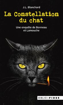 La Constellation du chat- Biblio Fides: Une enquête de Bonneau et Lamouche