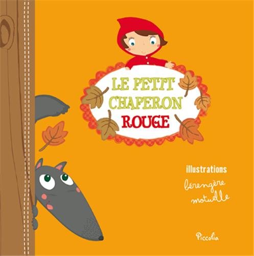 Petits Contes A Raconter/le Petit Chaperon Rouge
