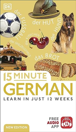 15 Minute German, Learn In Just 12 Weeks (Dk 15-Minute Language Learning)