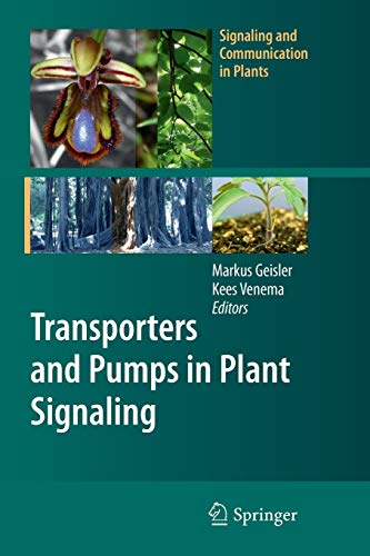 Transporters and Pumps in Plant Signaling (Signaling and Communication in Plants, Band 7)