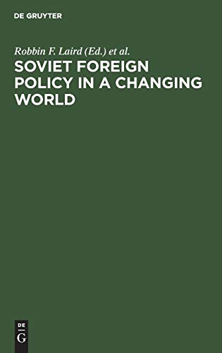 Soviet Foreign Policy in a Changing World
