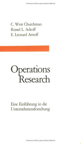 Operations Research: Eine Einführung in die Unternehmensforschung.Das amerikanische Original übersetzten Elvine Schlecht und Franz Ferschl