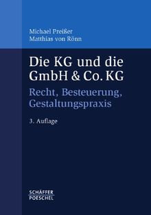 Die KG und die GmbH & Co. KG: Recht, Besteuerung, Gestaltungspraxis
