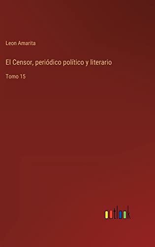El Censor, periódico político y literario: Tomo 15