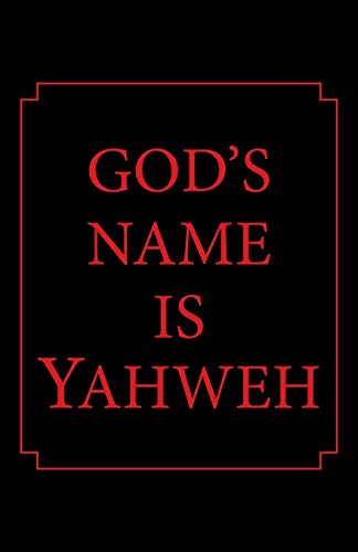 God's Name is Yahweh