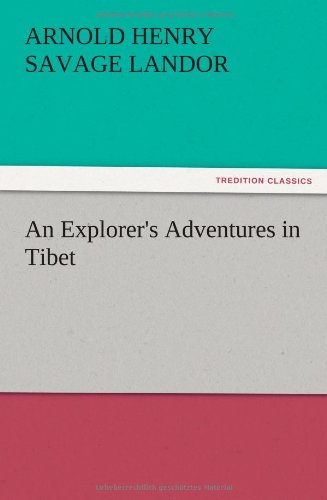 An Explorer's Adventures in Tibet