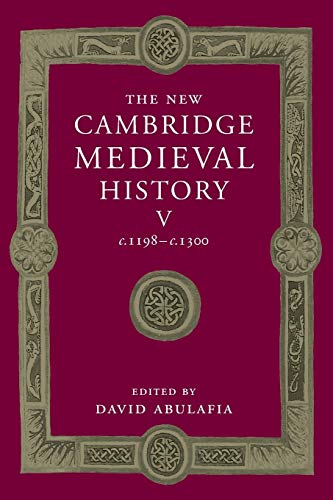 David Abulafia The New Cambridge Medieval History, Volume 5, C.1198–c.1300