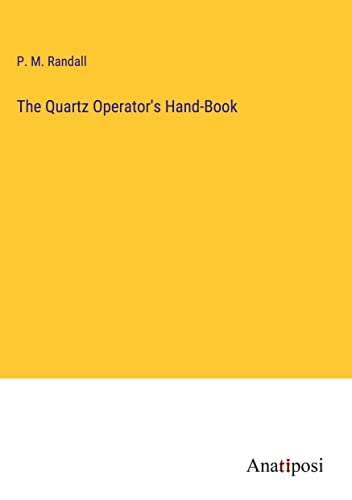 The Quartz Operator's Hand-Book