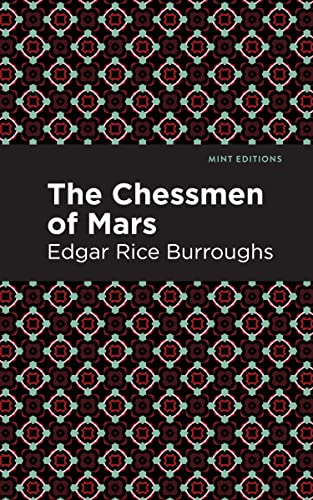The Chessman of Mars: A Novel (Mint Editions―Scientific and Speculative Fiction)