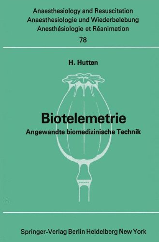Biotelemetrie: Angewandte biomedizinische Technik (Anaesthesiologie und Intensivmedizin Anaesthesiology and Intensive Care Medicine)
