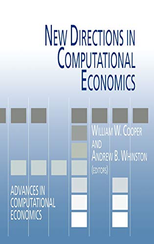 New Directions in Computational Economics (Advances in Computational Economics, 4, Band 4)