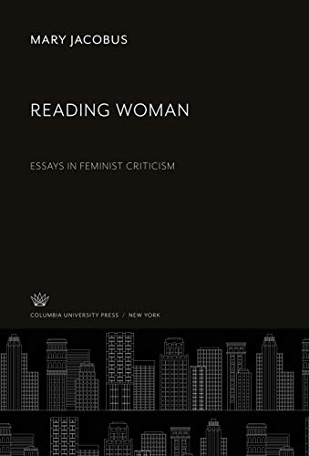 Reading Woman: Essays in Feminist Criticism