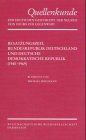 Quellenkunde zur deutschen Geschichte der Neuzeit von 1500 bis zur Gegenwart, Bd.7, Besatzungszeit, Bundesrepublik Deutschland und Deutsche Demokratische Republik (1945-1969)