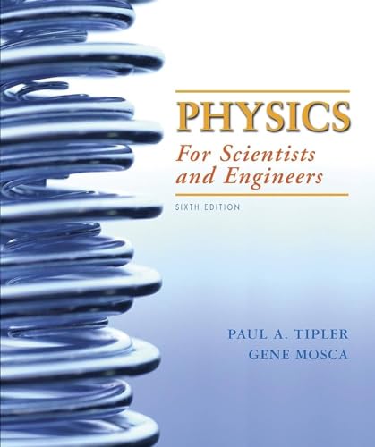 Tipler, Paul A. Physics For Scientists And Engineers With Modern Physics, Extended Version, 2020 Media Update