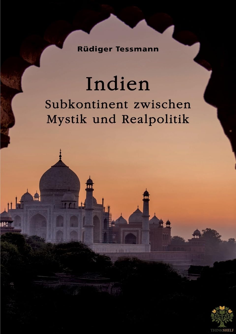 Indien. Subkontinent zwischen Mystik und Realpolitik