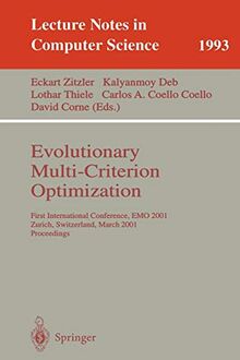 Evolutionary Multi-Criterion Optimization: First International Conference, EMO 2001, Zurich, Switzerland, March 7-9, 2001 Proceedings (Lecture Notes in Computer Science, 1993, Band 1993)