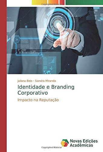 Identidade e Branding Corporativo: Impacto na Reputação